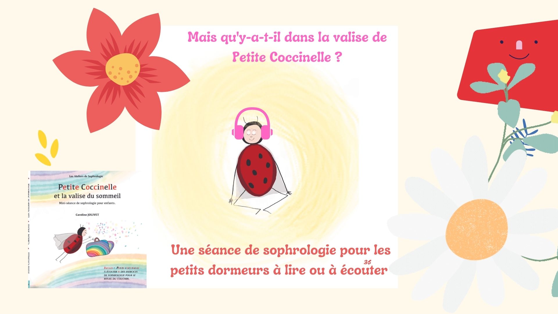 Sortie “Petite Coccinelle et la valise du sommeil”, un guide d’activités de sophrologie pour les enfants 3-8 ans